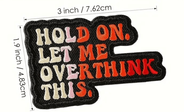‘Hold On Let Me Overthink This’ Patch