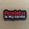 ‘Anxiety is my cardio’ Patch