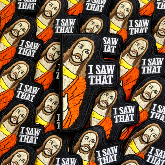 Jesus ‘I Saw That’ Patch